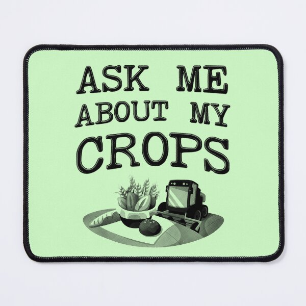 Item preview, Ask Me About My Crops - Farmer designed and sold by stressedrodent.