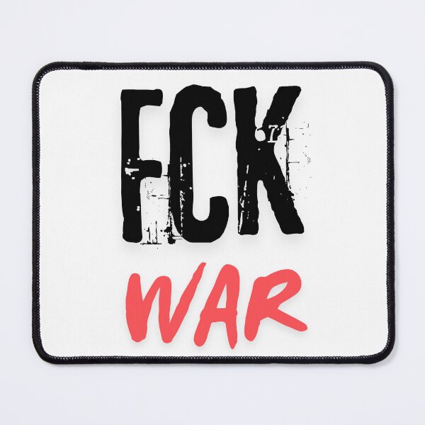 Item preview, FCK War designed and sold by musthavewords.