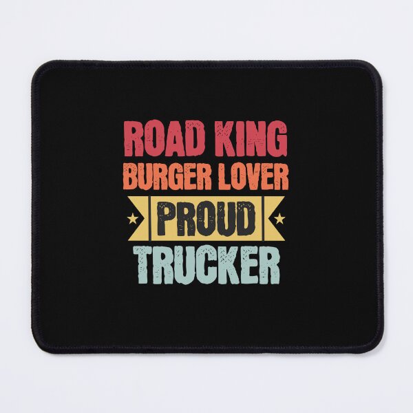 Item preview, Road King, Burger Lover, Proud Trucker Trucker Birthday designed and sold by DomTeesHaven.