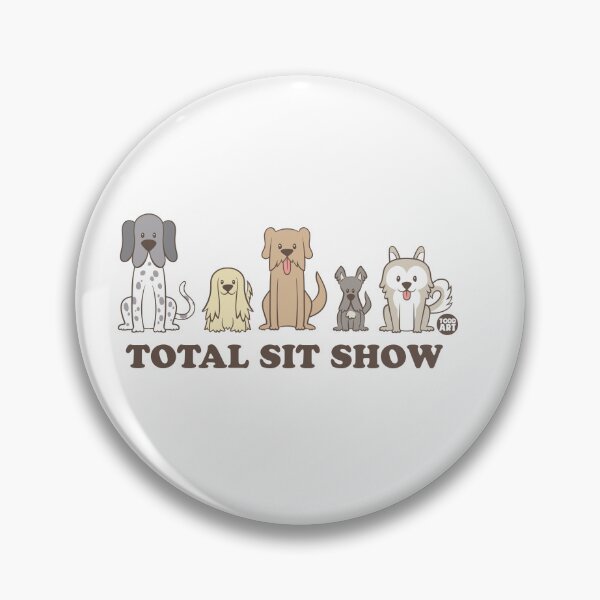 Item preview, TOTAL SIT SHOW DOGS designed and sold by TODD GOLDMAN.