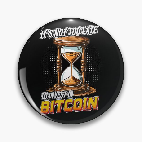 Item preview, Hourglass - it's not too late to invest in Bitcoin designed and sold by CryptoFunMerch.