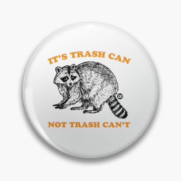 Item preview, TRASH CAN NOT TRASH CAN'T RACCOON designed and sold by TODD GOLDMAN.