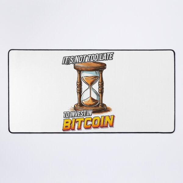 Item preview, Hourglass - it's not too late to invest in Bitcoin designed and sold by CryptoFunMerch.