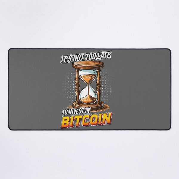 Item preview, Hourglass - it's not too late to invest in Bitcoin designed and sold by CryptoFunMerch.