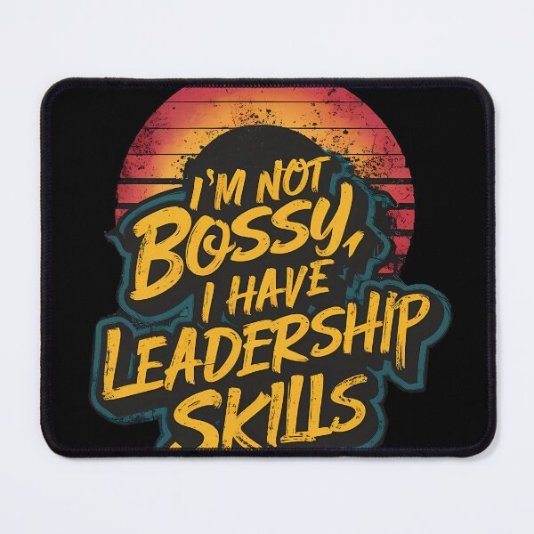 Item preview, Funny Leadership Skills design: I’m Not Bossy, i have leadership skills designed and sold by SpeakingPrint2.