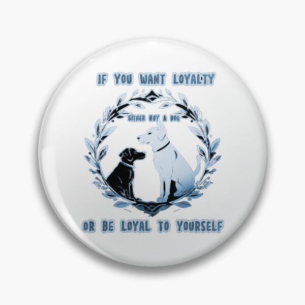 Item preview, If you want loyalty, either buy a dog or be loyal to yourself #jobs v7 designed and sold by KriticalDesigns.