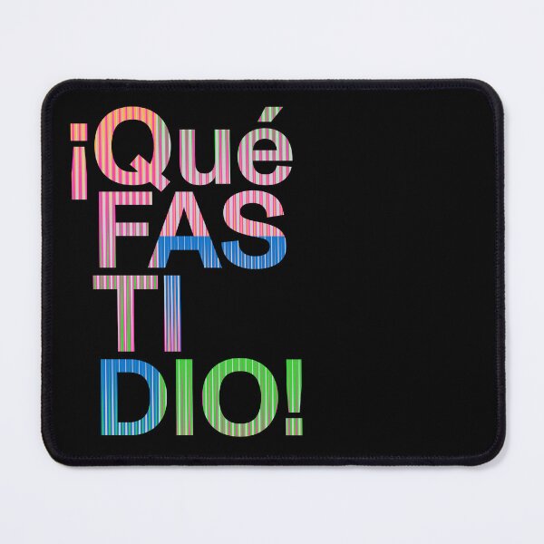 Item preview, Qué FASTIDIO designed and sold by GraphicBureau.