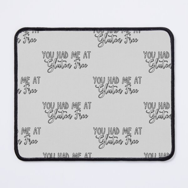 Item preview, You Had Me at Gluten Free designed and sold by blancheart1.