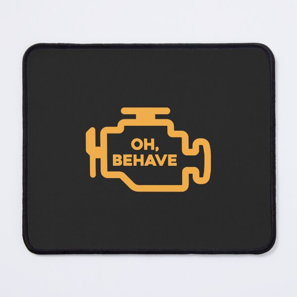 Item preview, Check Engine Light - Oh, Behave designed and sold by ApexFibers.