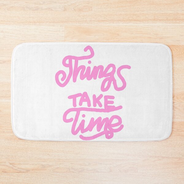 Item preview, Things Take Time  designed and sold by Samantha3124.