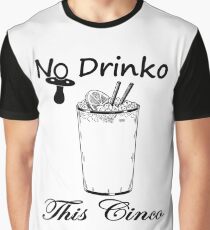 No Drinko This Cinco - Drinking Pregnancy Announcement Shirt Graphic T-Shirt