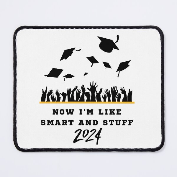 Item preview, Now I'm Like Smart and Stuff Graduation designed and sold by LivingTheDream7.