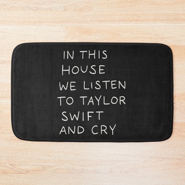 Item preview, In This House We Listen To Taylor Swift And Cry Dark designed and sold by Me And The Moon.