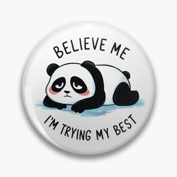 Item preview, Believe me, I'm doing my best, Panda designed and sold by StrictlyBilliM.