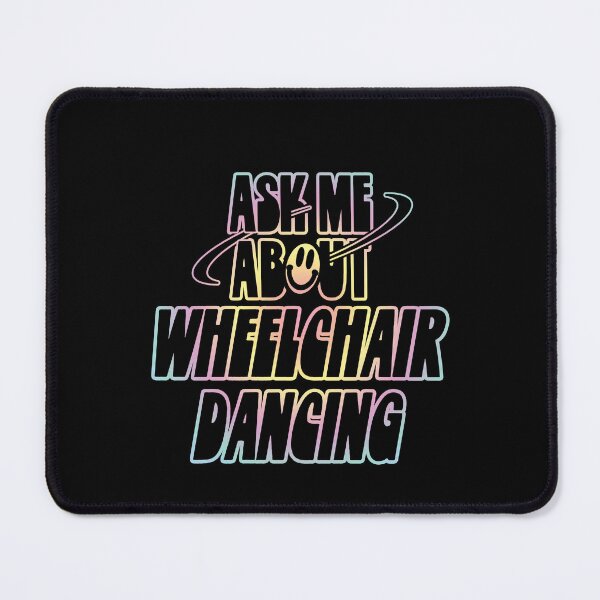 Item preview, Ask Me About Wheelchair Dancing designed and sold by orlumbuspirate.