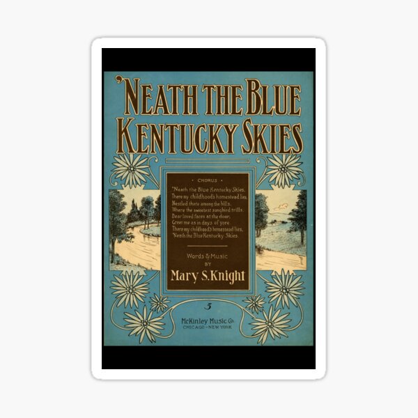 'Neath the Blue Kentucky Skies Sticker