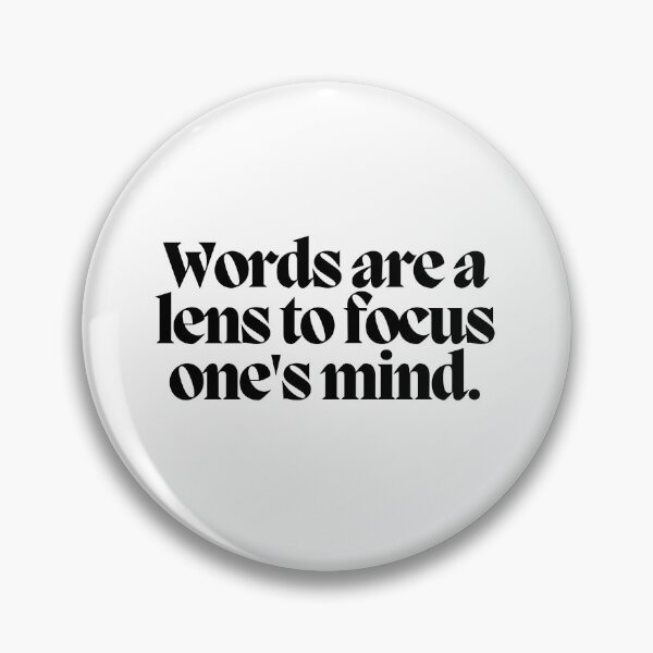 Item preview, Words are a lens to focus one's mind.  designed and sold by CharmStudio.