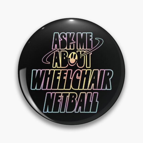 Item preview, Ask Me About Wheelchair Netball designed and sold by orlumbuspirate.