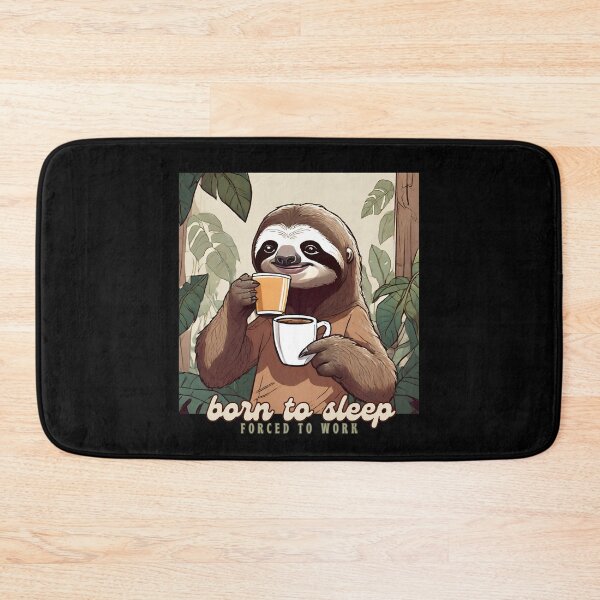 Item preview, Sloth Life: Born to Sleep, Forced to Drink Coffee designed and sold by Amazing-Kortez.