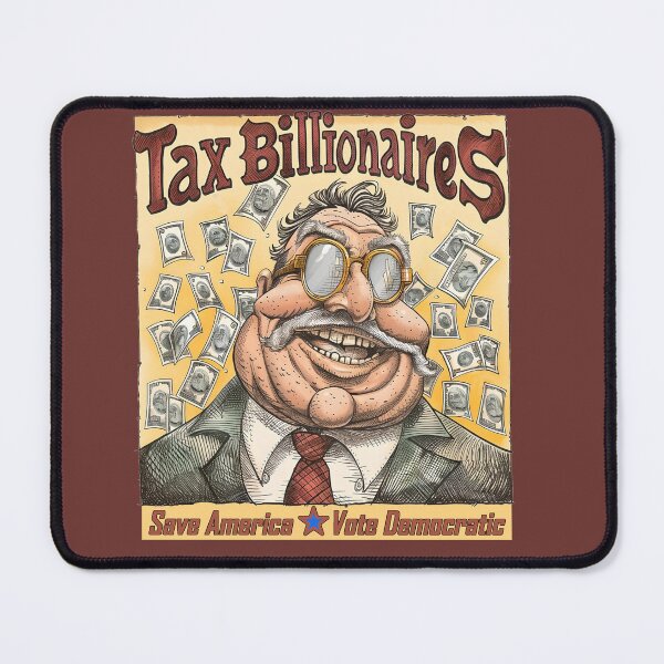 Item preview, Tax Billionaires designed and sold by SiggyZiggy.