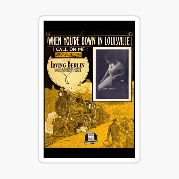 When You're Down in Louisville (Call on Me) Sticker