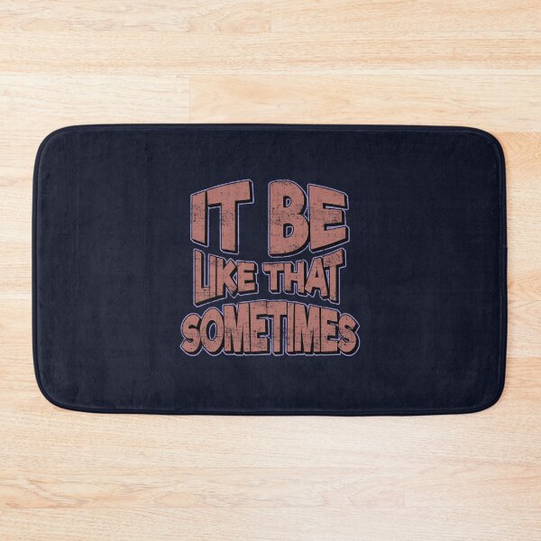 Item preview, it be like that sometimes retro designed and sold by FYS-Arte-Style.