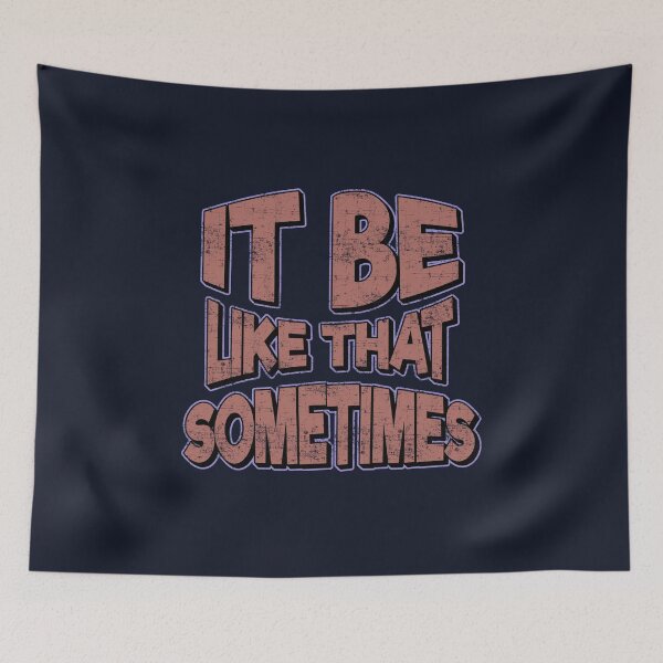 Item preview, it be like that sometimes retro designed and sold by FYS-Arte-Style.