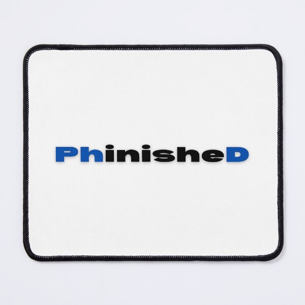 Item preview, PhinisheD PHD Doctorate designed and sold by MEMEBAR.