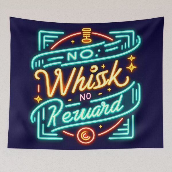 Item preview, No Whisk No Reward, typography, neon designed and sold by maxmaj.
