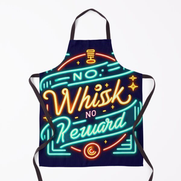Item preview, No Whisk No Reward, typography, neon designed and sold by maxmaj.