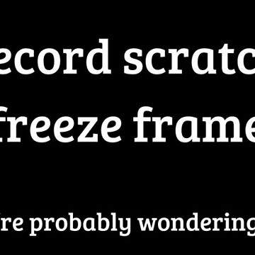 "you're probably wondering how I got here..." Sticker for Sale by