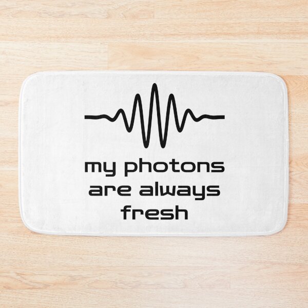 Item preview, My photons are always fresh (for light background) designed and sold by Jeeb-Arts.