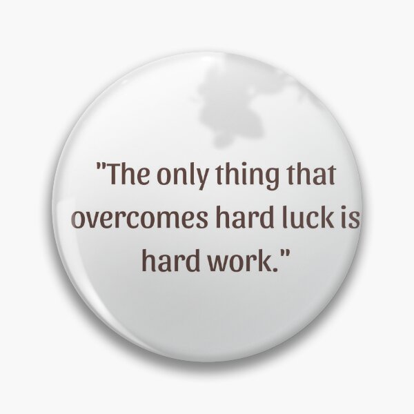 Item preview, Hard luck is hard work designed and sold by Burkae.