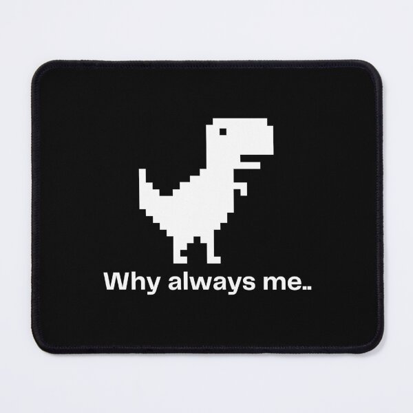 Item preview, Why Always Me designed and sold by Burkae.