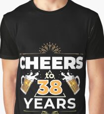 Cheers To 38 Years Birthday Gift Graphic T-Shirt