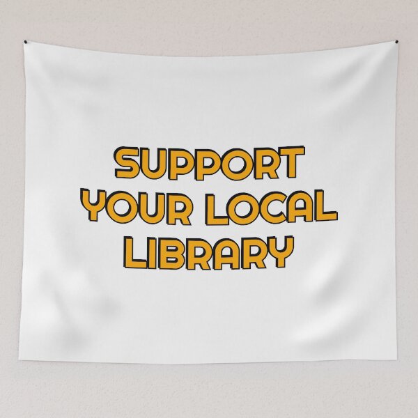 Item preview, Support your local library  designed and sold by Inspirationmotivation.