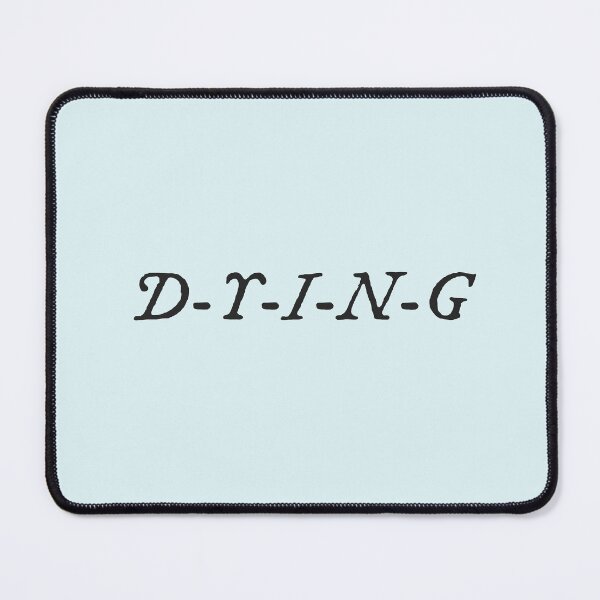 Item preview, D-Y-I-N-G dying (folklore style) designed and sold by sarabye.