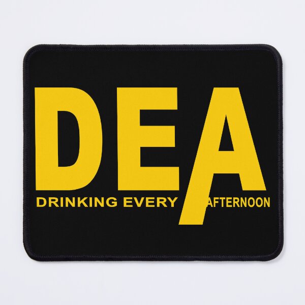 Item preview, DEA Drinking Every Afternoon designed and sold by LaughingProf.