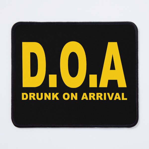 Item preview, DOA Drunk On Arrival designed and sold by LaughingProf.