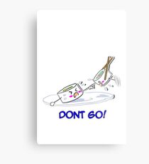 Dont go Metal Print