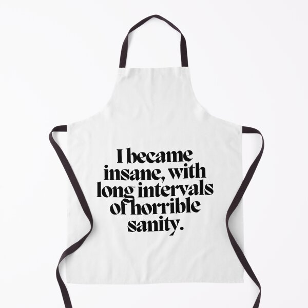 Item preview, I became insane, with long intervals of horrible sanity.  designed and sold by CharmStudio.