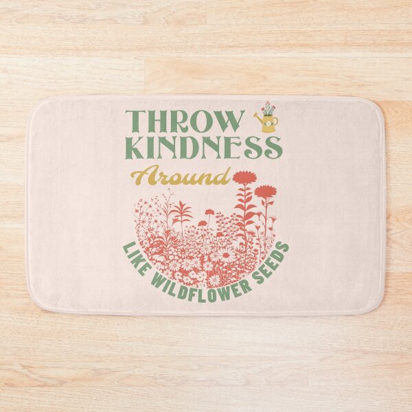Item preview, Throw Kindness Around Like Wildflower Seeds designed and sold by Emilys-Tee-Shop.