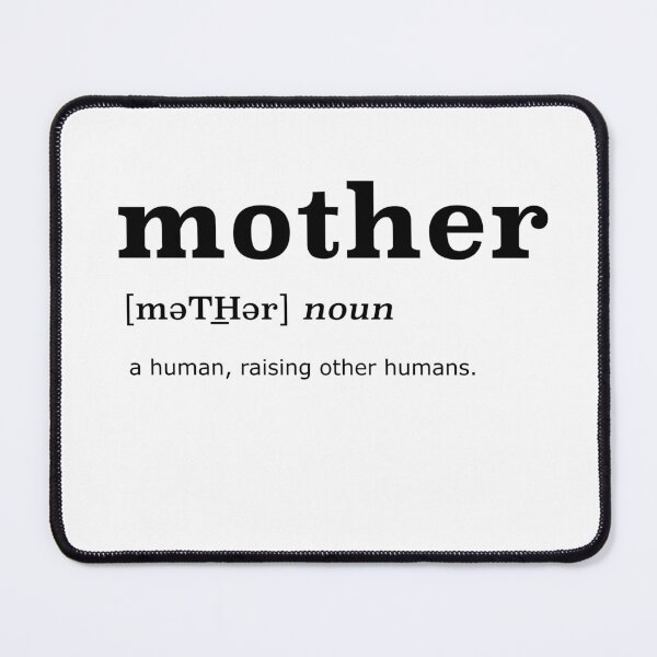 Item preview, Mother: human raising other humans designed and sold by chipsandsalsa.
