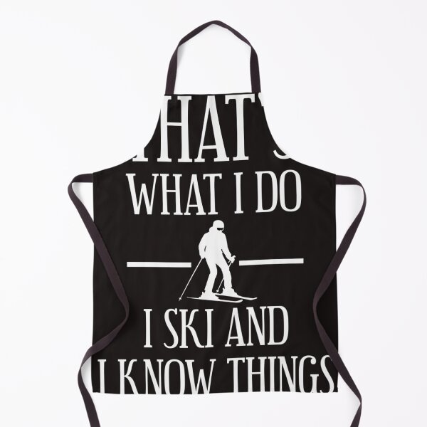 Item preview, Thats What I Do I Ski And I Know Things Skiing Quote Skiing Saying designed and sold by Brittne6lbaum.