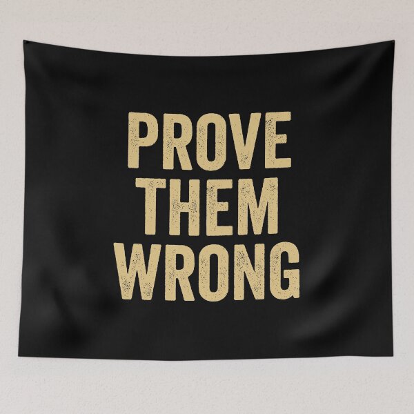 Item preview, Prove Them Wrong designed and sold by kevzadevinca.
