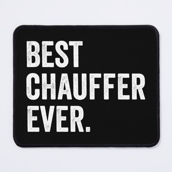 Item preview, Best Chauffer Ever designed and sold by kevzadevinca.