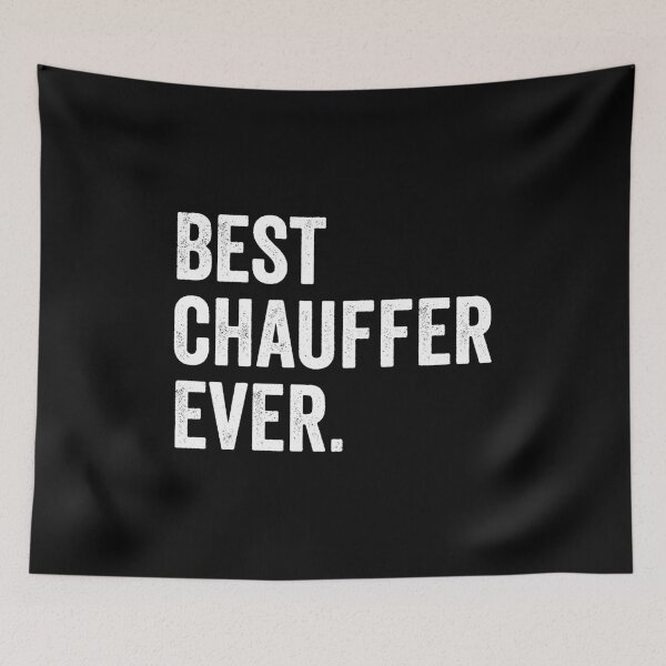 Item preview, Best Chauffer Ever designed and sold by kevzadevinca.