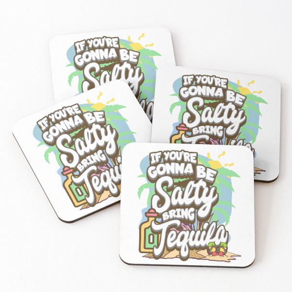 Item preview, If You're Gonna Be Salty Bring Tequila designed and sold by Studio Bankai.