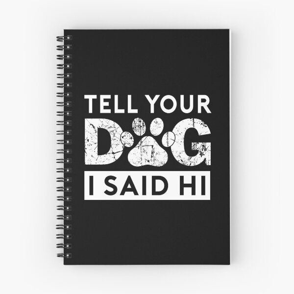Item preview,  Tell Your Dog I Said Hi  designed and sold by Hairball-Pets.