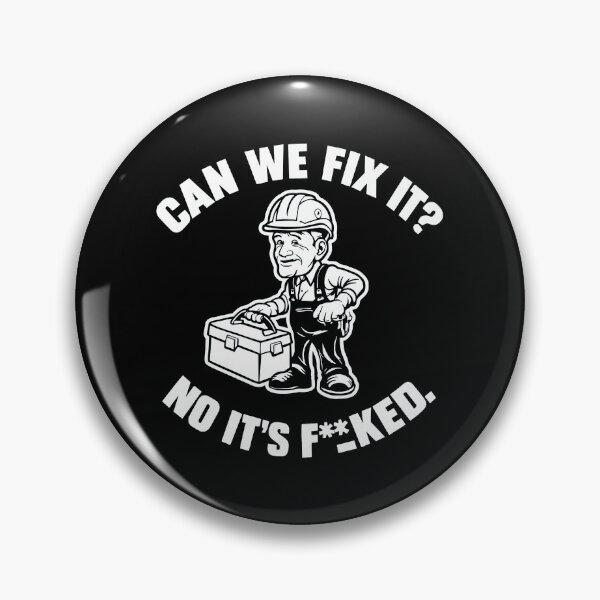 Item preview, Can We Fix It No It's F*cked Funny designed and sold by yessytenra.